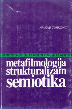 Metafilmologija, strukturalizam, semiotika. Metodološke rasprave