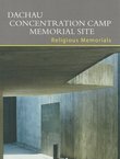 Dachau Concentration Camp Memorial Site. Religious Memorials