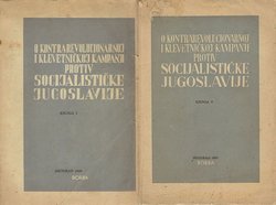 O kontrarevolucionarnoj i klevetničkoj kampanji protiv socijalističke Jugoslavije I-II