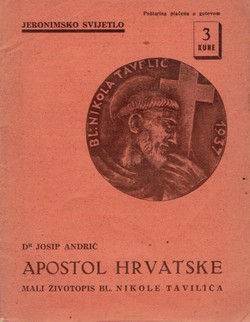 Apostol Hrvatske. Mali životopis bl. Nikole Tavilića