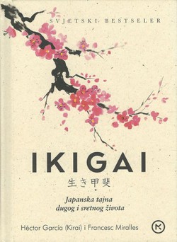 Ikigai. Japanska tajna dugog i sretnog života