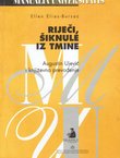 Riječi, šiknule iz tmine. Augustin Ujević i književno prevođenje