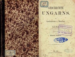 Geschichte Ungarns I. Von der Ankunft der Ungarn in Europa bis zur goldenen Bulle