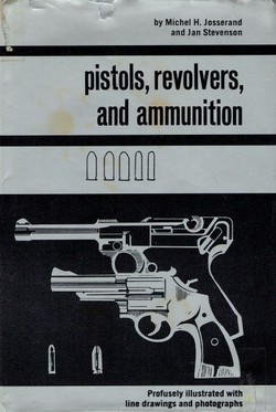 Pistols, Revolvers, and Ammunition