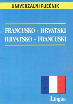 Univerzalni rječnik francusko-hrvatski, hrvatsko-francuski