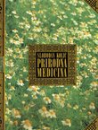Prirodna medicina. Priručnik o skupljanju, čuvanju, pripremi i lječenju ljekovitim biljem