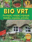 Bio vrt. Povrtnjak, voćnjak, cvijetnjak: biološko, organsko, prirodno