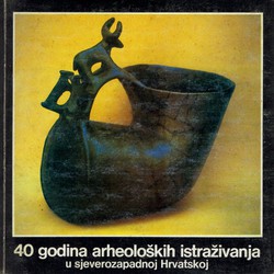 40 godina arheoloških istraživanja u sjeverozapadnoj Hrvatskoj / 40 Jahre archälogischer Untersuchungen auf dem Gebiet des Nordwestlichen Kroatien