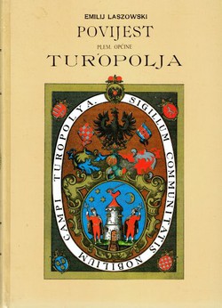 Povijest plem. općine Turopolja I. Zemljopis, narodopis i povijesni prijegled (pretisak iz 1910)