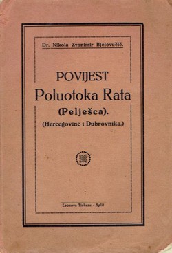 Povijest poluotoka Rata (Pelješca) sa dijelom povijesti Zahumlja (Hercegovine) i Dubrovačke Republike