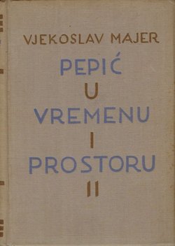Pepić u vremenu i prostoru II.