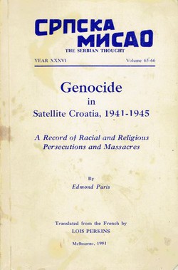 Genocide in Satellite Croatia, 1941-1945. A Record of Racial and Religious Persecutions and Massacres (Srpska misao XXXVI/65-66/1981)