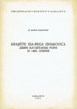 Krajište Isa-bega Ishakovića. Zborni katastarski popis iz 1455. godine