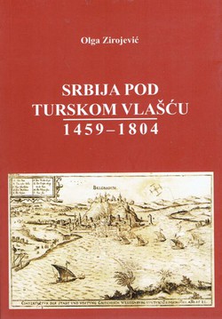 Srbija pod turskom vlašću 1459-1804 (3.izd.)