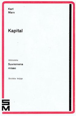 Kapital. Kritika političke ekonomije. Izbor