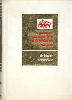 Književnost Muslimana BiH na orijentalnim jezicima (biobibliografija)