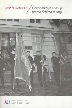 Govor mržnje i nasilje prema Srbima u 2015. (SNV Bulletin 6/2016)