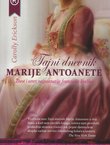 Tajni dnevnik Marije Antoanette. Život i smrt najpoznatije francuske kraljice