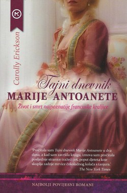 Tajni dnevnik Marije Antoanette. Život i smrt najpoznatije francuske kraljice