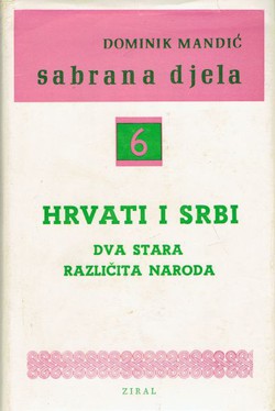 Hrvati i Srbi dva stara različita naroda (2.izd.)