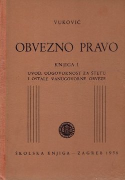 Obvezno pravo I. Uvod, odgovornost za štetu i ostale vanugovorne obveze