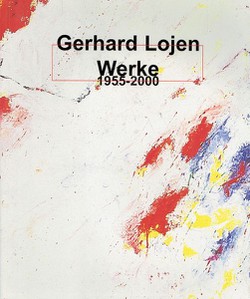Gerhard Lojen. Werke 1955-2000