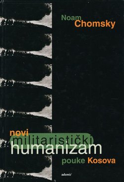 Novi militaristički humanizam. Pouke Kosova