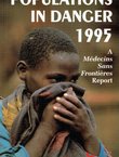 Population in Danger 1995. A Medicins Sans Frontieres Report