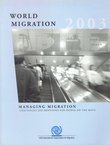 World Migration 2003. Managing Migration. Challenges and Responses on the Move