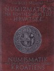 Numizmatika na povijesnom tlu Hrvatske / Numismatik auf dem historischen Boden Kroatiens