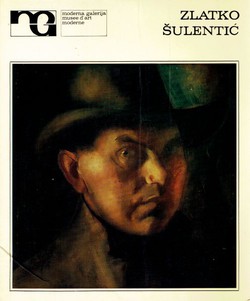 Zlatko Šulentić. Retrospektiva 1911-1971.