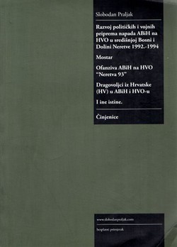 Razvoj političkih i vojnih priprema napada ABiH na HVO u središnjoj Bosni i Dolini Neretve 1992.-1994.