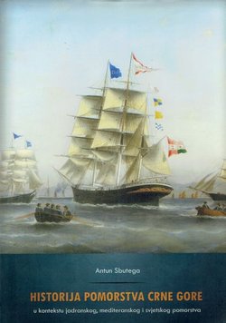Historija pomorstva Crne Gore u kontekstu jadranskog, mediteranskog i svjetskog pomorstva