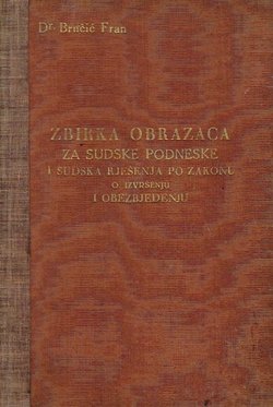 Zbirka obrazaca za sudske podneske i sudska rješenja po Zakonu o izvršenju i obezbjeđenju