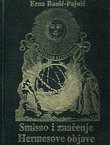 Smisao i značenje Hermesove objave. Uloga elemenata hermetične filozofije u djelima hrvatskih renesansnih filozofa