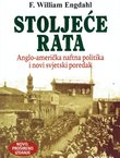 Stoljeće rata. Anglo-američka naftna politika i novi svjetski poredak (novo proš.izd.)