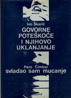 Govorne poteškoće i njihovo uklanjanje / Svladao sam mucanje