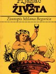 Pijanac života. Životopis Milana Begovića
