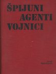 Špijuni, agenti, vojnici. Tajni komandosi u drugom svetskom ratu