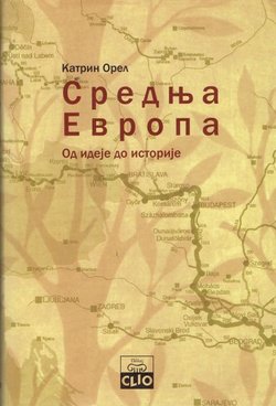Srednja Evropa. Od ideje do istorije