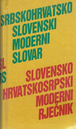 Srbskohrvatsko-slovenski moderni, slovensko-hrvatskosrpski moderni rječnik (7.izd.)