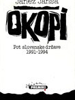 Okopi. Pot slovenske države 1991-1994