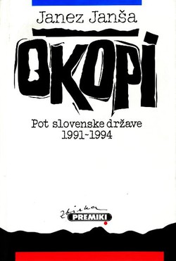 Okopi. Pot slovenske države 1991-1994