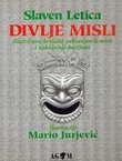 Divlje misli. Ilustrirana kronika zabranjenih misli i zakasnjele povijesti