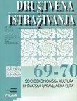 Socioekonomska kultura i hrvatska upravljačka elita (Društvena istraživanja 69-70/2004)