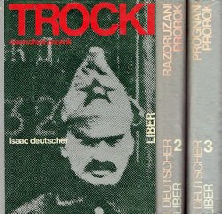 Trocki. Naoružani prorok / Razoružani prorok / Prognani prorok