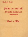 Kako su umirali hrvatski književnici i umjetnici 1846.-1936.