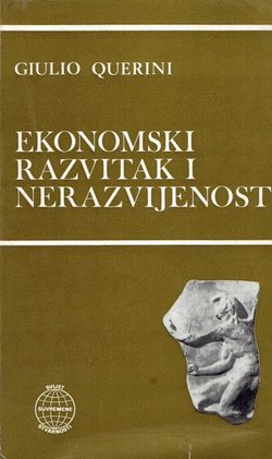 Ekonomski razvitak i nerazvijenost. Dva lica svjetske privrede