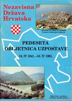 Pedeseta obljetnica uzpostave Nezavisne Države Hrvatske 10.IV 1941.-10.IV 1991.