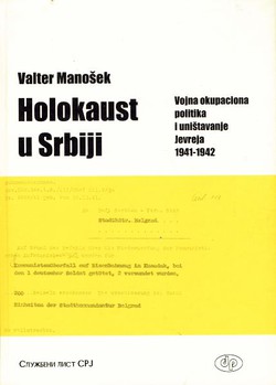 Holokaust u Srbiji. Vojna okupaciona politika i uništavanje Jevreja 1941-1942